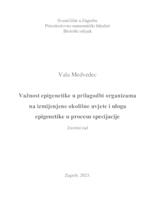 Važnost epigenetike u prilagodbi organizama
 na izmijenjene okolišne uvjete i uloga
 epigenetike u procesu specijacij