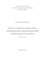 Učinak resveratrola na serumske markere oksidacijskog stresa u pacijenata podvrgnutih operaciji zamjene srčanog zaliska