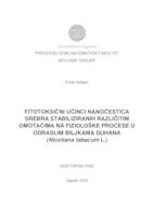 prikaz prve stranice dokumenta Fitotoksični učinci nanočestica srebra stabiliziranih različitim omotačima na fiziološke procese u odraslim biljkama duhana (Nicotiana tabacum L.)