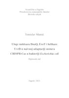 prikaz prve stranice dokumenta Uloge nukleaza DnaQ, ExoT i helikaze UvrD u naivnoj adaptaciji sustava CRISPR-Cas u bakteriji Escherichia coli