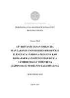 prikaz prve stranice dokumenta UTVRĐIVANJE I KVANTIFIKACIJA STANDARDNIH I NOVIH BIHEVIORISTIČKIH ELEMENATA I NJIHOVA PRIMJENA KAO BIOMARKERA IZLOŽENOSTI GUJAVICA (LUMBRICIDAE) I VODENBUHA (DAPHNIIDAE) MODELNIM ZAGAĐIVALIMA